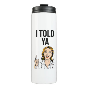 Bouteilles Isothermes Je vous l'avais dit Thermal Tumbler