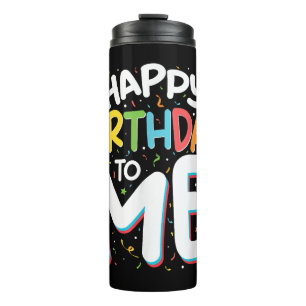 Bouteilles Isothermes Joyeux Anniversaire Pour Moi Drôle Anniversaire Fê