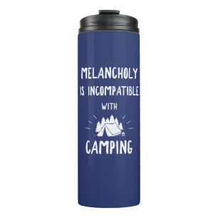 Bouteilles Isothermes La mélancolie Est Incompatible Avec Le Camping