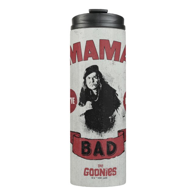 Bouteilles Isothermes Les Goonies Mama Fratelli "Vous avez été mauvais" (Devant)