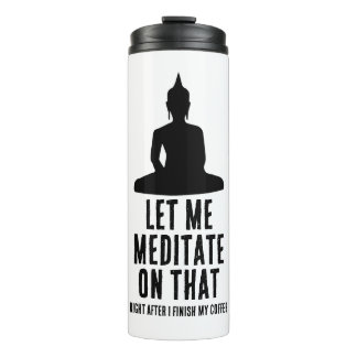 Bouteilles Isothermes Let Me Meditate On That After Coffee Buddha Humor