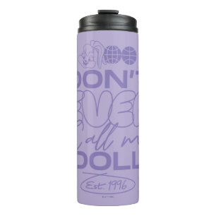 Bouteilles Isothermes Lola "Ne m'appelle jamais poupée"
