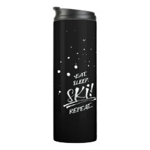 Manger Dormir Skier Répéter Tumbler Thermique