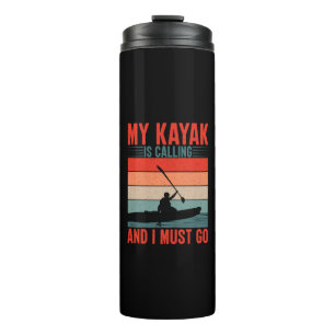 Bouteilles Isothermes Mon Kayak appelle et je dois y aller