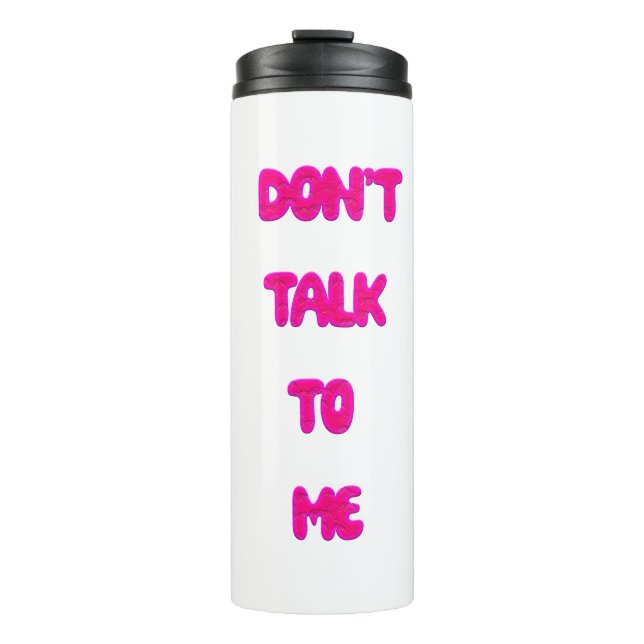 Bouteilles Isothermes Ne me parle pas (Devant)