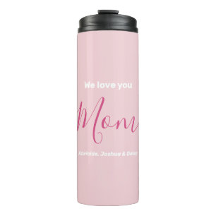 Bouteilles Isothermes Nous t'aimons Maman Pink Minimalist