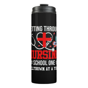 Bouteilles Isothermes Nurse Gift   Getting Through Nursing School One