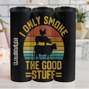 Bouteilles Isothermes Only Smoke The Good Stuff