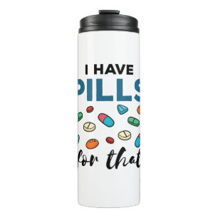 Bouteilles Isothermes Pharmacien Tech J'ai des pilules pour ça