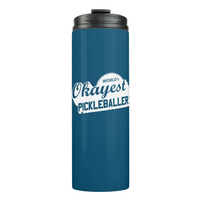Bouteilles Isothermes Pickleballer le plus Okayest dans le monde (Devant)