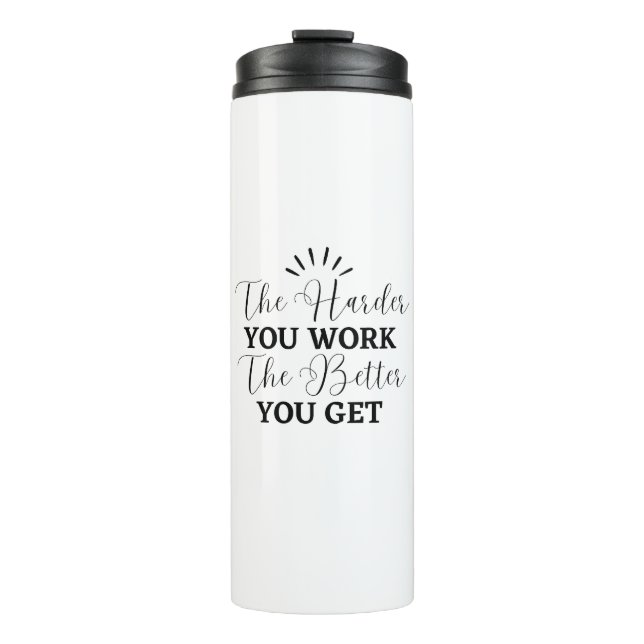 Bouteilles Isothermes Plus Vous Travaillez Plus Vous Obtenez Motivationa (Devant)
