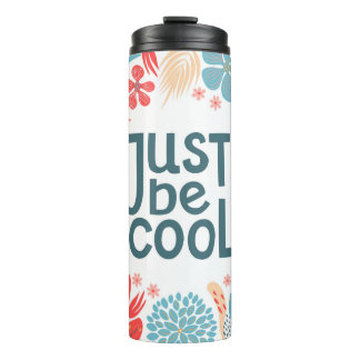 Bouteilles Isothermes Postcard, just be cool, motivating quote, letterin