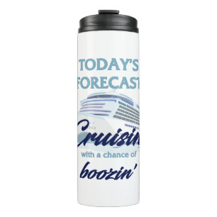 Bouteilles Isothermes Prévision d'aujourd'hui : Cruisin' & Boozin'