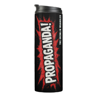 Bouteilles Isothermes Propaganda!  Slogan Thermal Tumbler