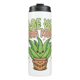 Bouteilles Isothermes Pun de plante mignonne Aloe You Vera Much