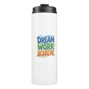Bouteilles Isothermes Rêver Travailler Réussir – T-Shirt de Motivation p
