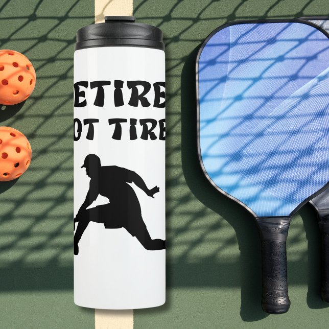 Bouteilles Isothermes Sports de pickball à la retraite, mais non fatigué (Créateur téléchargé)