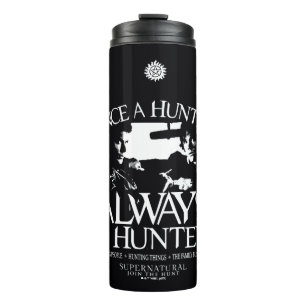 Bouteilles Isothermes Supernaturel "Une fois chasseur, toujours chasseur