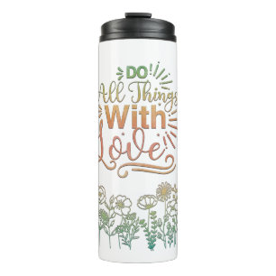 Bouteilles Isothermes Tout Avec Amour Motivationnel Thermal Tumbler