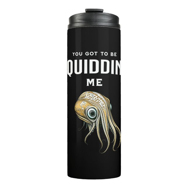Bouteilles Isothermes Tu dois me calmer un jeu de calamars drôle (Devant)