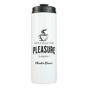 Bouteilles Isothermes Tumbler Thermal Eames citation Don de plaisir