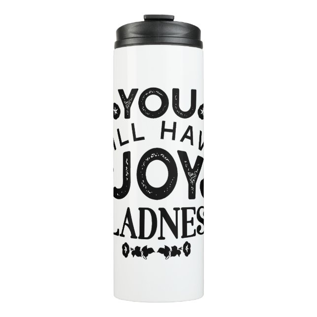 Bouteilles Isothermes You Will Have Joy and Gladness Inspirational Quote (Devant)