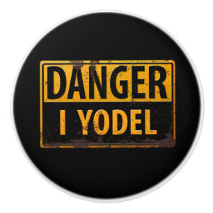 Bouton De Porte En Céramique DANGER, JE YODLE - Panneau d'avertissement de prud