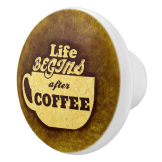 Bouton De Porte En Céramique La vie commence après le café