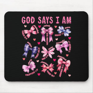 Bow Gott sagt Ich bin Christliches Mädchen Teen Fr Mousepad