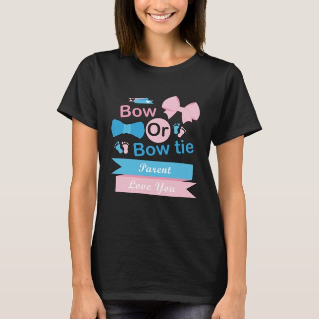 Bow Or Bow Tie Parent Love You Gender Reveal Party T-Shirt (Vorderseite)