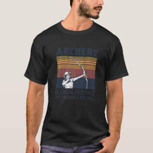 Bow-Shooting-Zitat für einen Bow-Bogenschütze T-Shirt