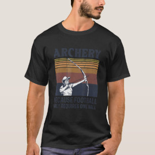 Bow-Shooting-Zitat für einen Bow-Bogenschütze T-Shirt