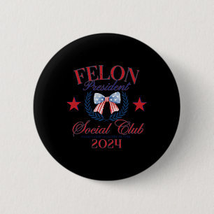 Bow Us Flag Felon Präsident Sozialklub 2024 Trump Button