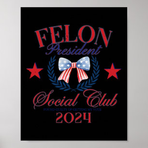 Bow Us Flag Felon Präsident Sozialklub 2024 Trump Poster
