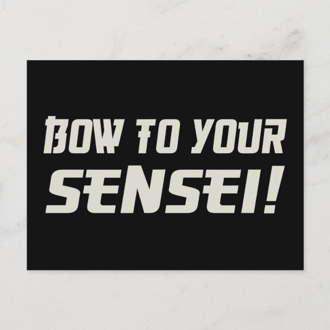 Bow zu Euren Sensei! Postkarte (Vorderseite)