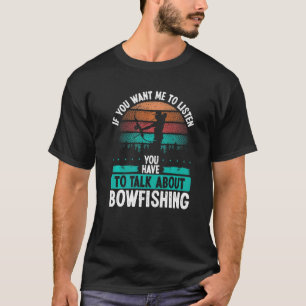 Bowfisher Airboat Talk über Bowfishing Angler T-Shirt