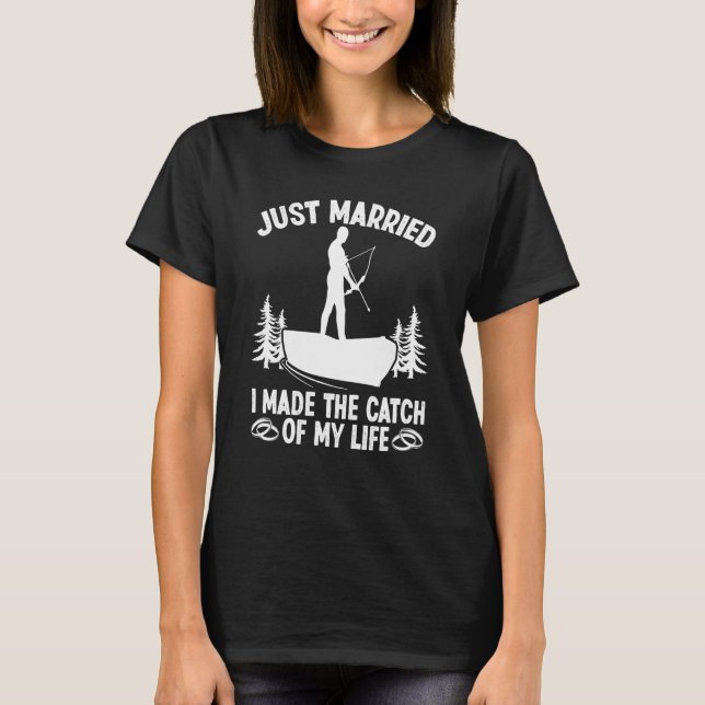 Bowfisher Just Married Catch of Life Bowfishing Bo T-Shirt (Vorderseite)