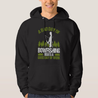 Bowfishing Bad Day of Bowfisher Bowhunter Fisherma Hoodie