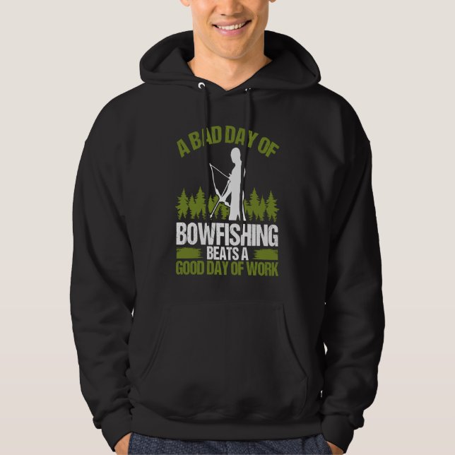 Bowfishing Bad Day of Bowfisher Bowhunter Fisherma Hoodie (Vorderseite)