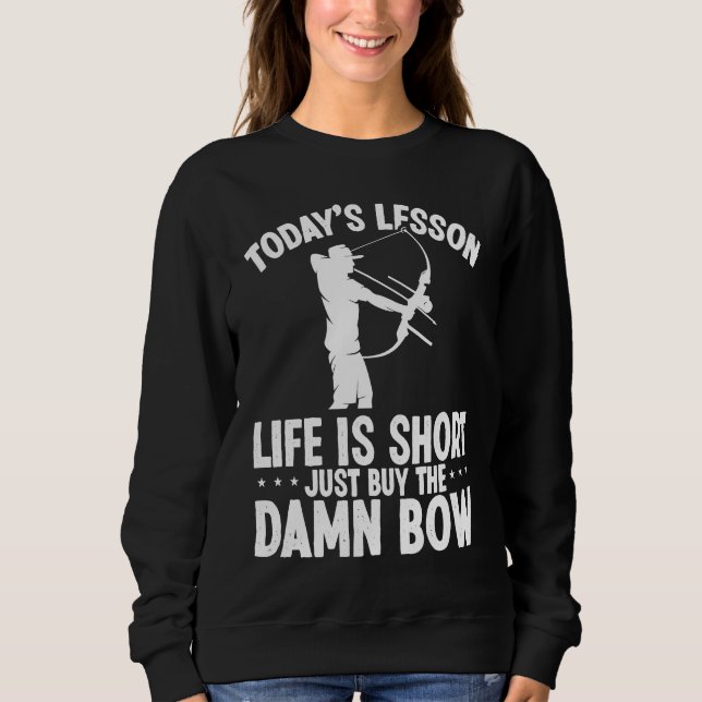Bowfishing Buy a Bow Bowfisher Bowhunter Fisherman Sweatshirt (Vorderseite)
