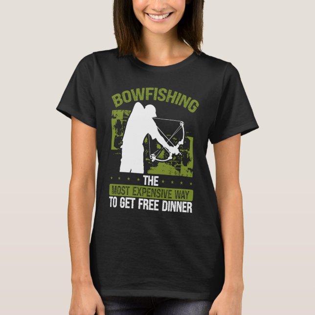 Bowfishing Free Dinner Bowhunter Fisherman Bowfish T-Shirt (Vorderseite)