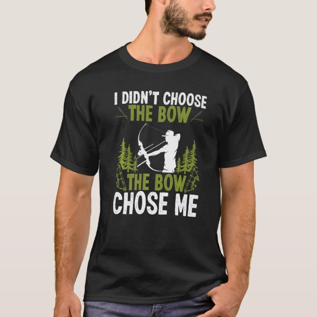 Bowfishing The Bowe Chose Me Airboat Fisherman Bow T-Shirt (Vorderseite)