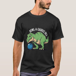 Bowl-a-saurus Rex Lustiger Dinosaurier Bowling Hum T-Shirt