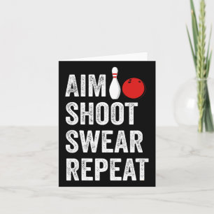 Bowler Aim Shoot Swear Wiederholung Bowling Funny Karte