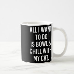Bowler Bowl and Chill with Cat Mens Damen B Kaffeetasse
