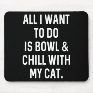 Bowler Bowl and Chill with Cat Mens Damen B Mousepad