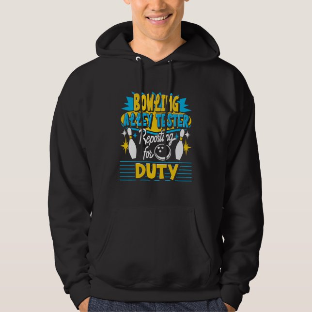 Bowling Alley Tester Reporting For Duty Bowling Pl Hoodie (Vorderseite)