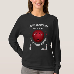 Bowling Ball Bowler traurig Frauen zehn Button T T-Shirt