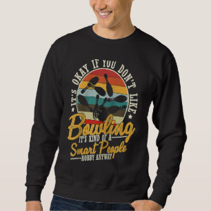 Bowling Ball Button Bowler Strike Team Bowling All Sweatshirt