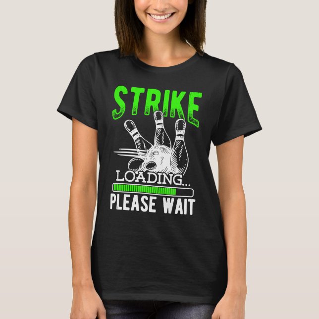 Bowling Ball Pin Bowler Strike Bowling Fanatic Bow T-Shirt (Vorderseite)